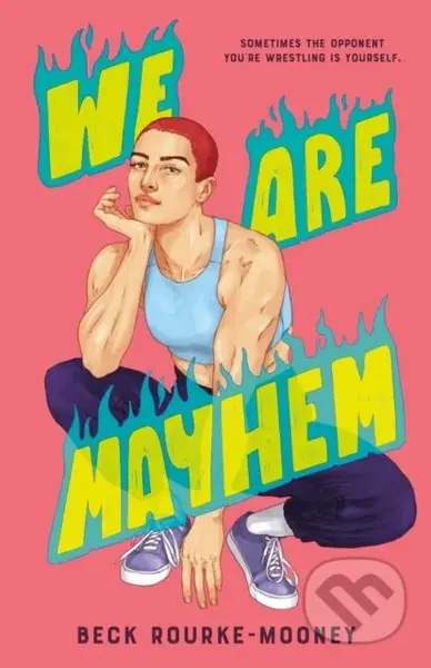We Are Mayhem - Beck Rourke-Mooney - kniha z kategorie Pro děti