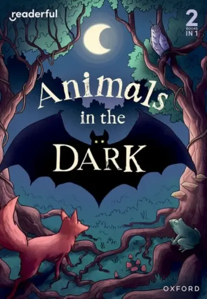 Readerful Rise: Oxford Reading Level 3: Animals in the Dark - Lucy Morgowr