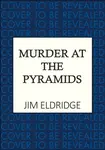Murder at the Pyramids - Jim Eldridge