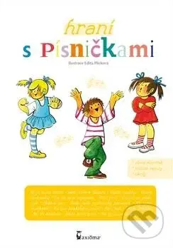 Hraní s písničkami - Edita Plicková - kniha z kategorie Básničky