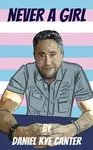 Never a Girl - Daniel Kye Canter