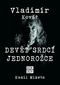 Vladimír Kovář: Devět srdcí jednorožce - Kamil Miketa