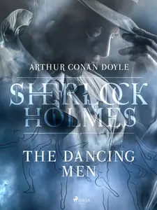 The Dancing Men - Sir Arthur Conan Doyle