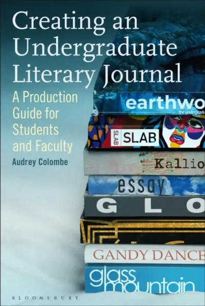 Creating an Undergraduate Literary Journal - Dr Audrey  Colombe