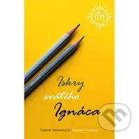 Iskry svätého Ignáca (Myšlienky na každý deň) - Gabriel Hevenesi - kniha z kategorie Citáty