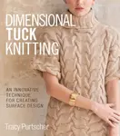 Dimensional Tuck Knitting - Tracy Purtscher