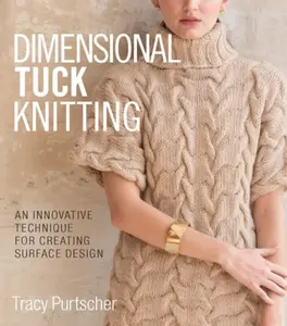 Dimensional Tuck Knitting - Tracy Purtscher