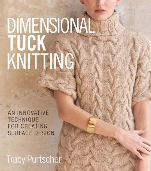 Dimensional Tuck Knitting - Tracy Purtscher