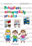 E-kniha: Pohádkové minimuzikály pro děti od Kotová Marcela