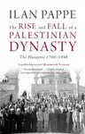 The Rise and Fall of a Palestinian Dynasty - Ilan Pappé