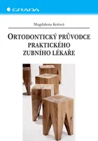 E-kniha: Ortodontický průvodce praktického zubního lékaře od Koťová Magdalena