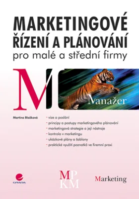 E-kniha: Marketingové řízení a plánování pro malé a střední firmy od Blažková Martina