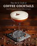 The Art & Craft of Coffee Cocktails - Jason Clarke