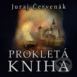 Prokletá kniha - Juraj Červenák, Marek Holý