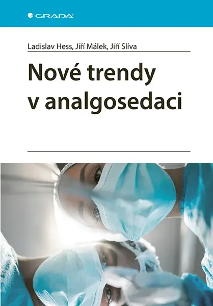 Kniha: Nové trendy v analgosedaci od Hess Ladislav
