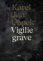 Vigilie grave - Karel Jan Čapek