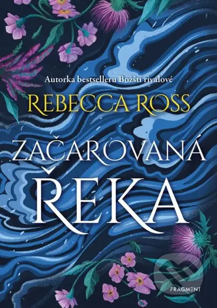 Začarovaná řeka - Rebecca Ross