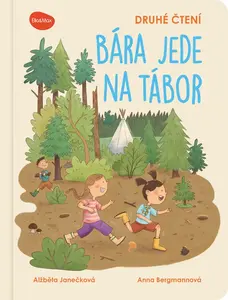 Druhé čtení  – BÁRA JEDE NA TÁBOR - Alžběta Janečková