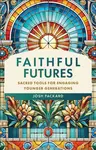 Faithful Futures - Josh Packard