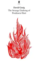 The Strange Undoing of Prudencia Hart - David Greig