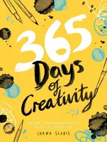365 Days of Creativity: Inspire your imagination with art every day - Lorna Scobie