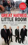 Great Hatred, Little Room - Jonathan Powell