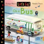 Let's Go! On a Bus - Rosalyn Albert