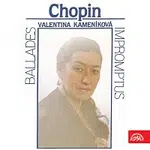Valentina Kameníková – Balady a Impromptus