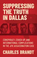 Suppressing the Truth in Dallas - Charles Brandt