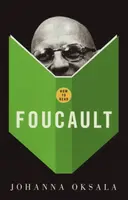 How To Read Foucault - Johanna Oksala
