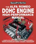 Alfa Romeo Dohc High-Performance Manual - Jim Kartalamakis