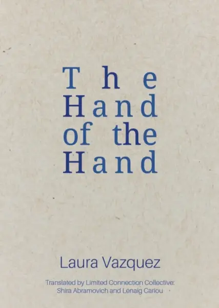 The Hand of the Hand - Laura Vazquez