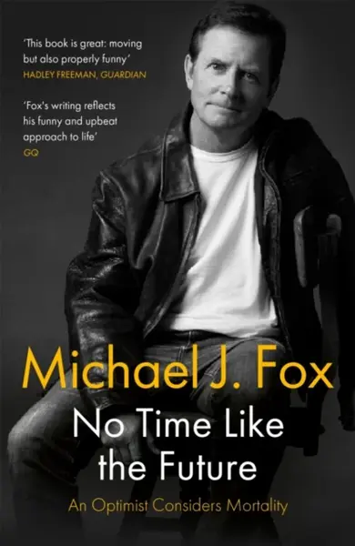 No Time Like the Future - Michael J. Fox