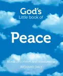 Godâ€™s Little Book of Peace - Richard Daly