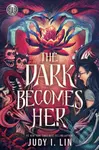 Rick Riordan Presents: The Dark Becomes Her - Judy I. Lin - kniha z kategorie Pro děti
