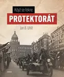 Když se řekne Protektorát (poškozená) - Jan Boris Uhlíř