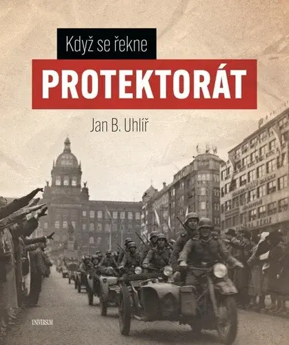 Když se řekne Protektorát (poškozená) - Jan Boris Uhlíř