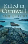 Killed in Cornwall - Janie  Bolitho