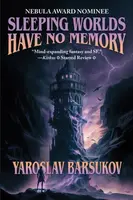Sleeping Worlds Have No Memory - Yaroslav Barsukov