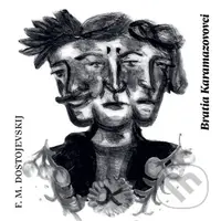 Bratia Karamazovovci - Fiodor Michajlovič Dostojevskij - audiokniha z kategorie Společenská beletrie