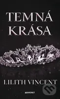 Temná krása - Lilith Vincent - kniha z kategorie Romantická