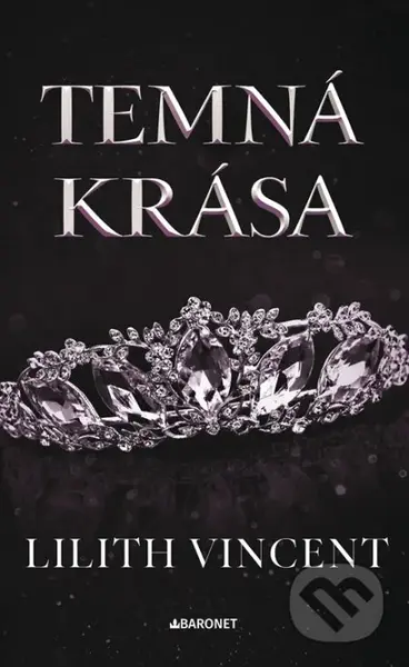 Temná krása - Lilith Vincent - kniha z kategorie Romantická