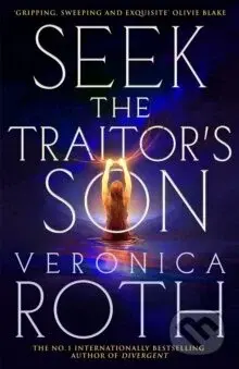 Seek The Traitor's Son - Veronica Roth - kniha z kategorie Fantasy