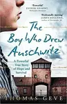 The Boy Who Drew Auschwitz - Geve Thomas