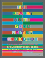 The Really Quite Good British Cookbook