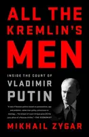 All the Kremlin's Men - Zygar Mikhail