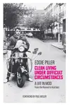 Clean Living Under Difficult Circumstances - Eddie Piller