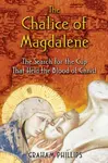 The Chalice of Magdalene - Graham Phillips