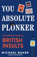 You Absolute Plonker - Michael Baker