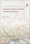 Toponyma v české, chorvatské a bulharské frazeologii